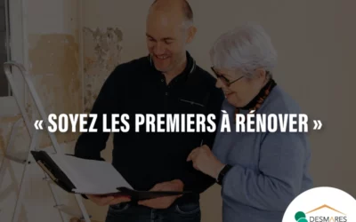 « Soyez les premiers à rénover » : DesMARes Expertises à votre service